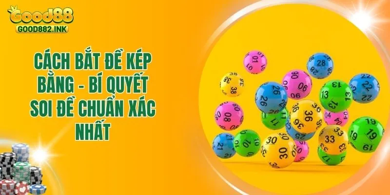Cách Bắt Đề Kép Bằng - Bí Quyết Soi Đề Chuẩn Xác Nhất