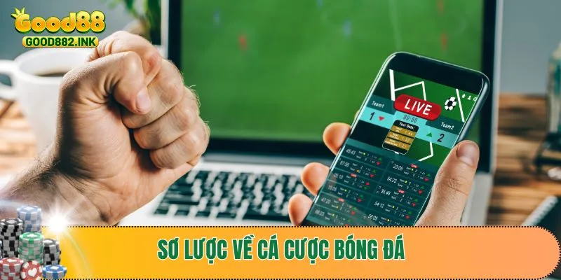 Sơ lược về cá cược bóng đá