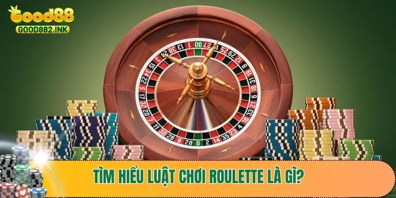 Roulette Là Gì? Luật Chơi, Chiến Thuật, Kinh Nghiệm Thắng 3 Tìm hiểu luật chơi roulette là gì?